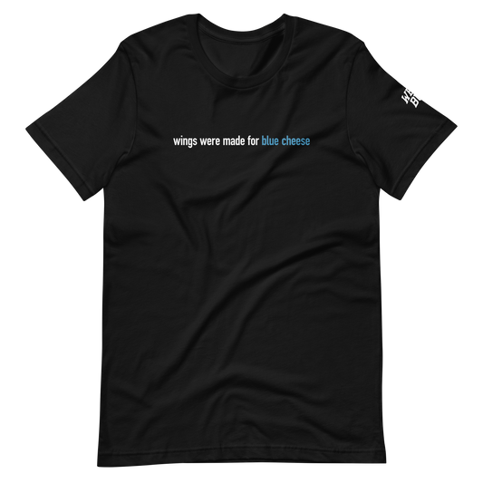 "wings were made for blue cheese" T-Shirt